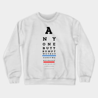 Eye Chart - Anyone But Trump 2020 Crewneck Sweatshirt